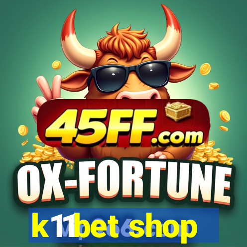 k11bet shop